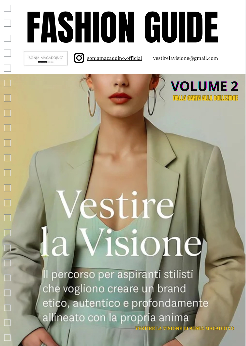 2."Vestire la Visione Volume II Un manuale pratico e ispirazionale che ti accompagna passo dopo passo a costruire la tua identità di brand e a comunicare con autenticità.