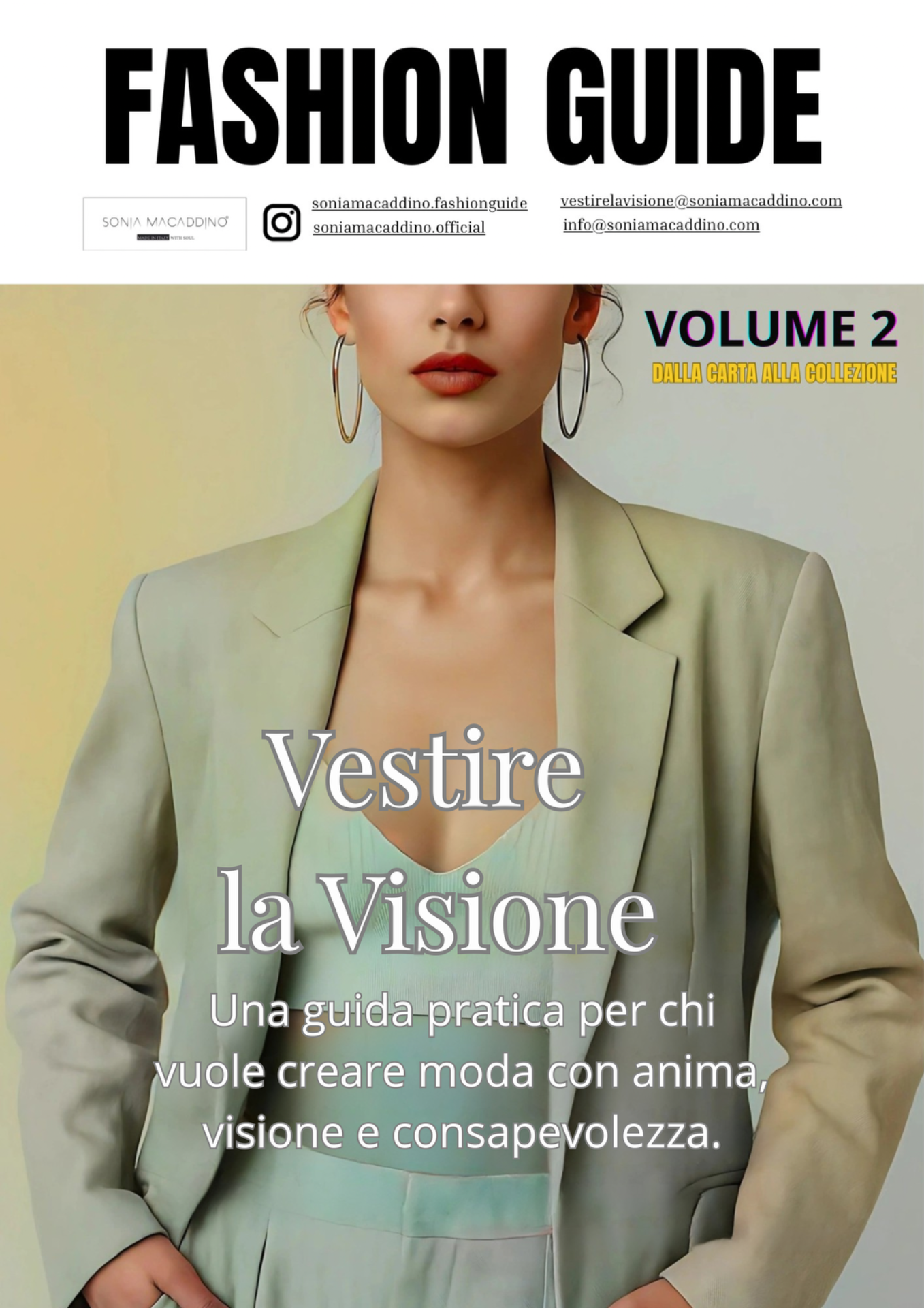 2."Vestire la Visione Volume II Un manuale pratico e ispirazionale che ti accompagna passo dopo passo a costruire la tua identità di brand e a comunicare con autenticità.